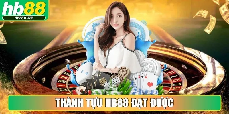 Thành tựu HB88 đạt được