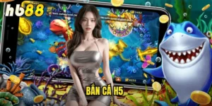 bắn cá h5