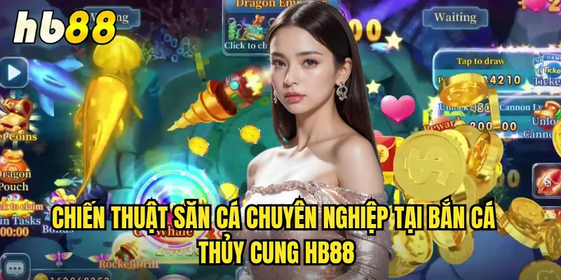 Bắn Cá Thủy Cung hb88 - Khám Phá Thế Giới Đại Dương Huyền Bí 3 Chiến thuật săn cá chuyên nghiệp tại Bắn Cá Thủy Cung hb88