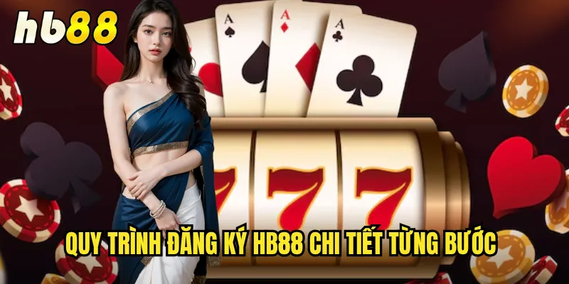 Quy trình đăng ký hb88 chi tiết từng bước