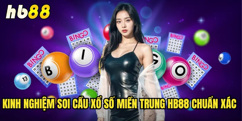 Kinh nghiệm soi cầu xổ số miền Trung hb88 chuẩn xác