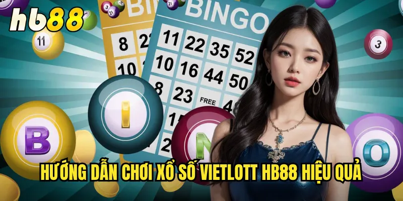 Xổ Số Vietlott Tại hb88 - Cơ Hội Trúng Jackpot Khủng Mỗi Ngày 3 Hướng dẫn chơi xổ số Vietlott hb88 hiệu quả