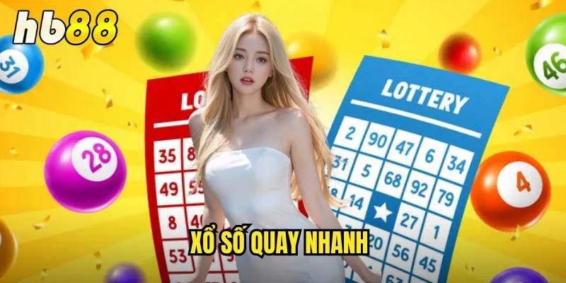 Xổ Số Quay Nhanh hb88 - Trúng Thưởng Tức Thì Mỗi Phút 1 xổ số quay nhanh